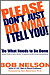 Please Don’t Just Do What I Tell You! Do What Needs to Be Done